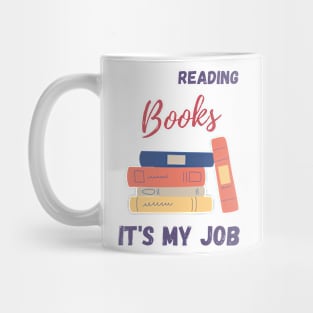 Reading Books is my job Mug